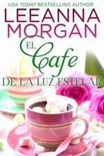 El Café de la Luz Estelar: Una dulce historia de amor de pueblo pequeño