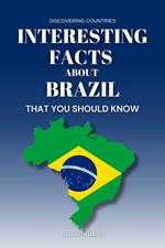 Interesting Facts About Brazil That You Should Know