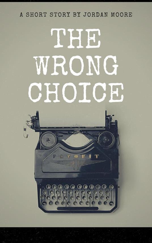 The Wrong Choice