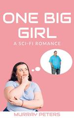 One Big Girl: A Sci-Fi Romance