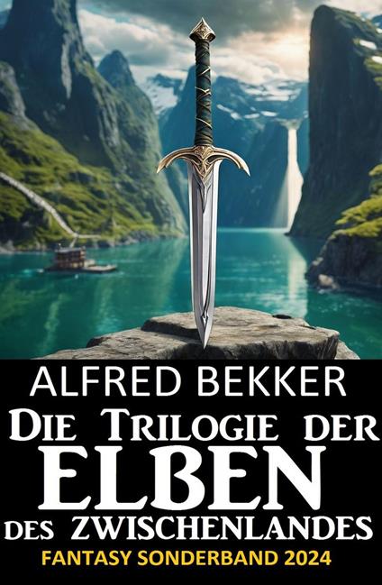 Die Trilogie der Elben des Zwischenlandes: Fantasy Sonderband 2024