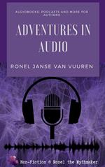 Adventures in Audio: Audiobooks, Podcasts and more for Authors