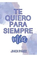 Te quiero para siempre mía