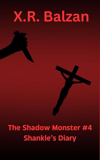 The Shadow Monster #4 Shankle’s Diary