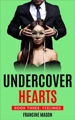 Undercover Hearts: Feelings