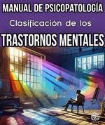 Clasificación de los Trastornos Mentales. Manual de Psicopatología.