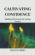 Cultivating Confidence