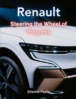 Renault: Steering the Wheel of Progress