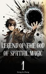 Legend of the God of Spatial Magic