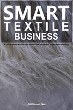 Smart Textile Business: A Comprehensive Guide to Establishing a Successful Smart Textile Company