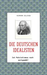 Die deutschen Idealisten – Ist Patriotismus noch zeitgemäss?