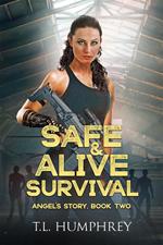 Safe & Alive, Book Two, Angel's Story