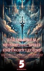 The Immortal Primordial Spirit Emperor's Legend