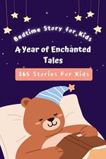 Bedtime Story for Kids: A Year of Enchanted Tales, 365 stories