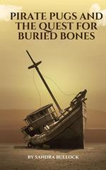Pirate Pugs and the Quest for Buried Bones