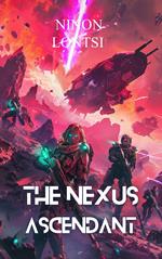 The Nexus Ascendant