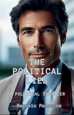 The Political Lies A Political Thriller