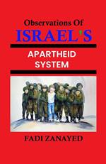 Observations of Israel’s Apartheid System