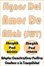 Signos Del Amor De Allah (SWT) - Signs of the Love of Allah (SWT)