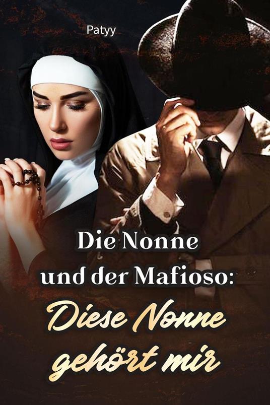 Die Nonne und der Mafioso: Diese Nonne gehört mir