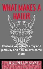 What Makes A Hater