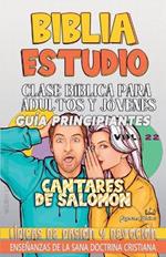 Clase Bíblica para Adultos y Jóvenes: Guía Principiantes: Cantares de Salomón