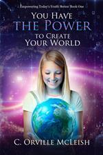 You Have the Power to Create Your Own World