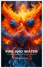 Fire and Water