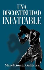 Una discontinuidad inevitable