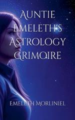 Auntie Emeleth's Astrology Grimoire