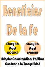 Beneficios De La Fe - Benefits of Faith