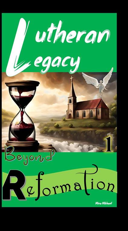 Lutheran Legacy - Beyond Reformation