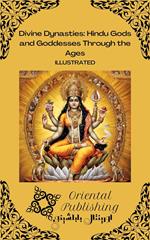 Divine Dynasties: Hindu Gods and Goddesses Through the Ages