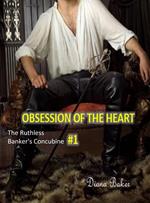 Obsession of the Heart: The Ruthless Banker's Concubine#1