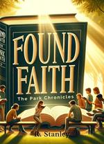 Found Faith: The Park Chronicles