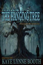 Tales From the Hanging Tree: Imprints of Tragedy