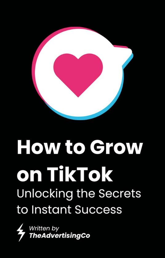 How to Grow on TikTok: Unlocking the Secrets to Instant Success