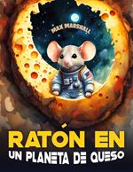 Ratón en un Planeta de Queso