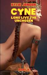 Cyne - Long Live the Unchosen (Part V)