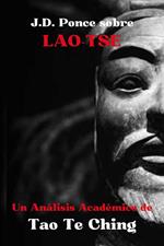 J.D. Ponce sobre Lao-Tse: Un Análisis Académico de Tao Te Ching