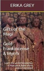 Gifts of the Magi: Gold Frankincense & Myrrh