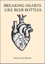 Breaking Hearts Like Beer Bottles