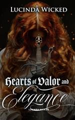 Hearts of Valor and Elegance