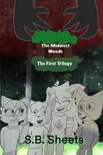 The Midwest Woods: The First Trilogy