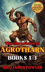 Chronicles of Agrotharn: Books 1-3