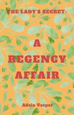 The Lady's Secret: A Regency Affair