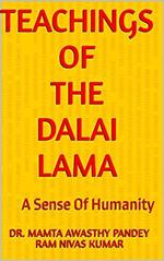 Teachings Of The Dalai Lama: A Sense of Humanity