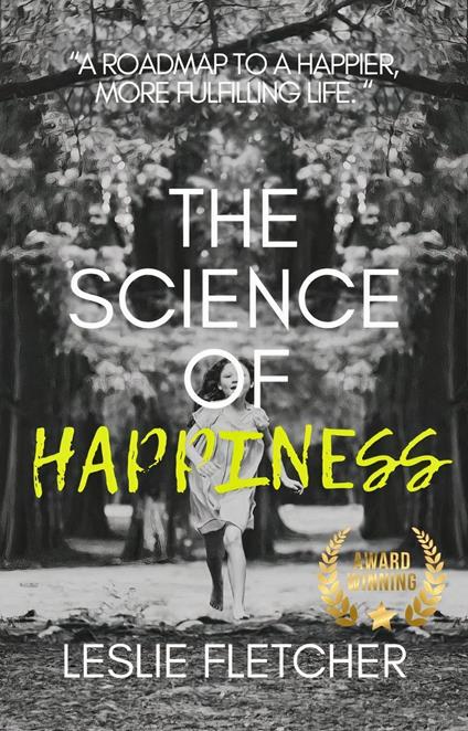 The Science of Happiness