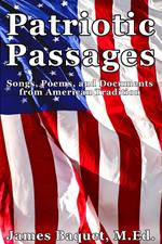 Patriotic Passages: Songs, Poems, and Documents from American Tradition