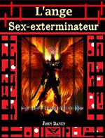 L'ange Sex-exterminateur